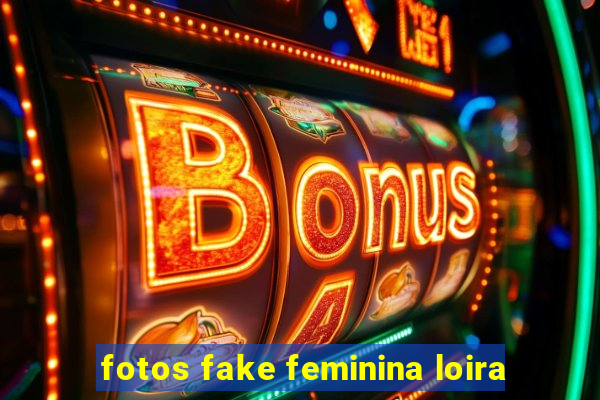 fotos fake feminina loira